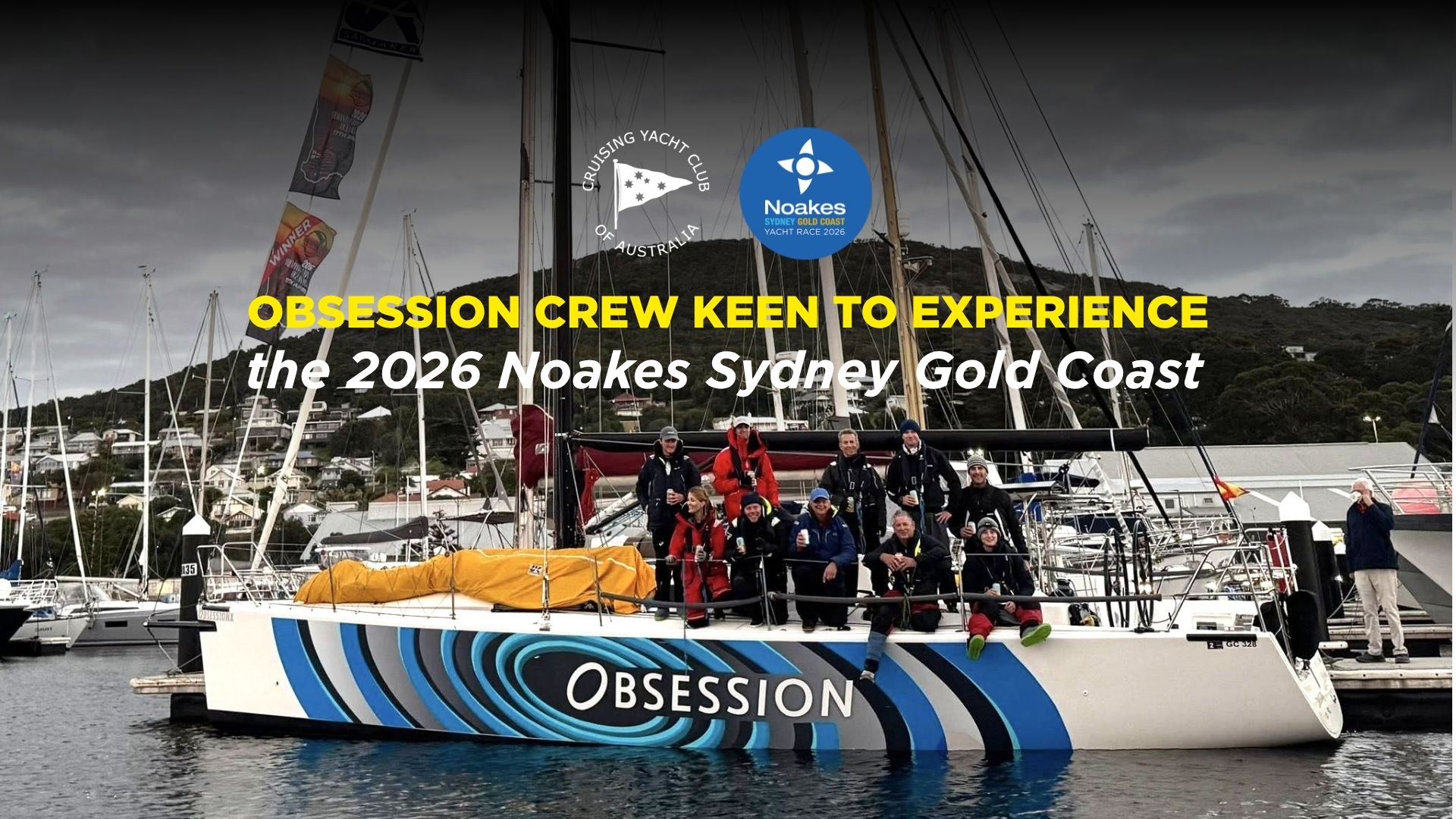 Obsession crew keen to experience the 2026 Noakes Sydney Gold