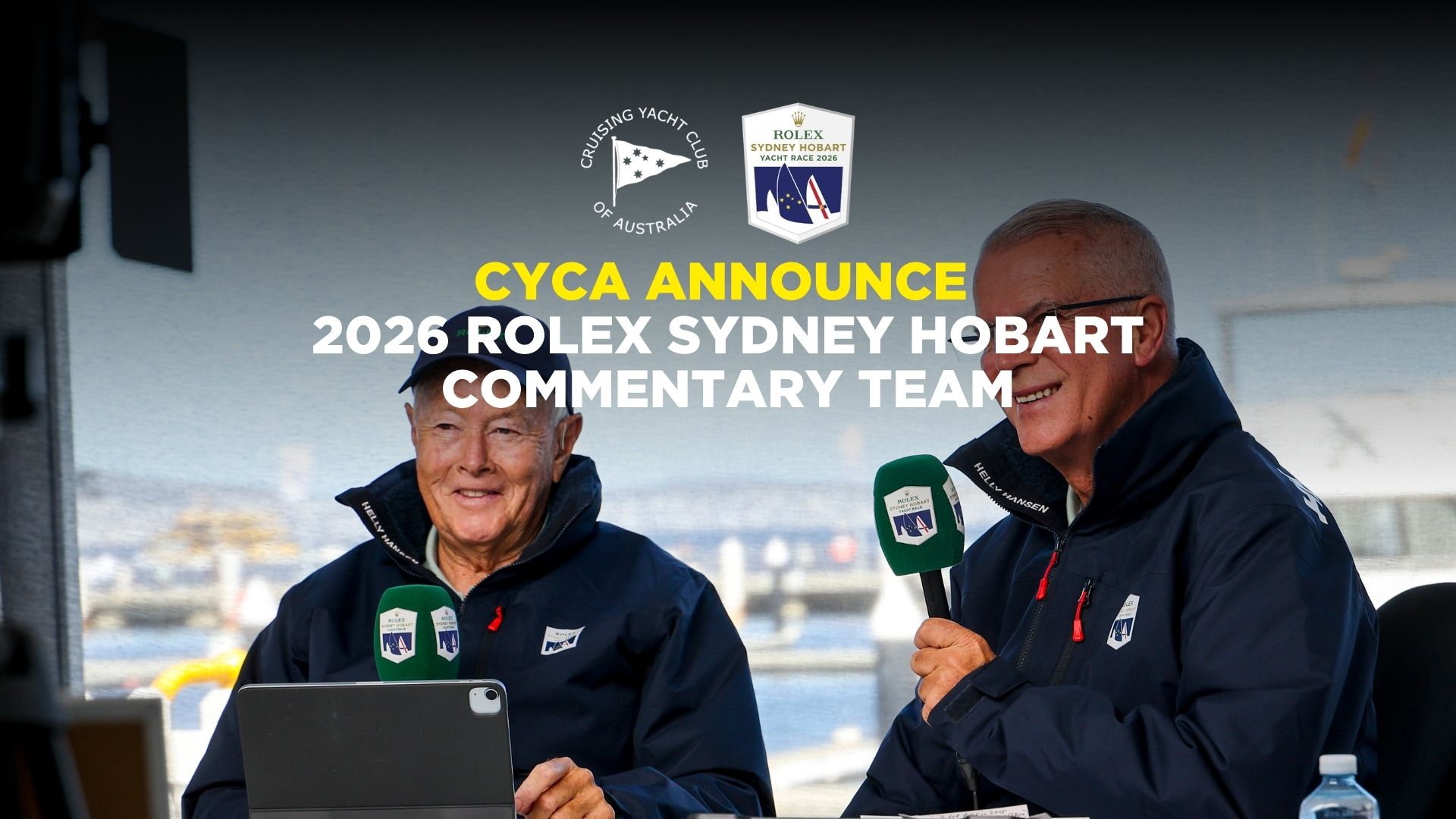 CYCA Announce Commentary Team for the Rolex Sydney Hobart - Cruising Yacht Club of Australia